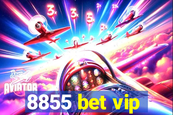 8855 bet vip